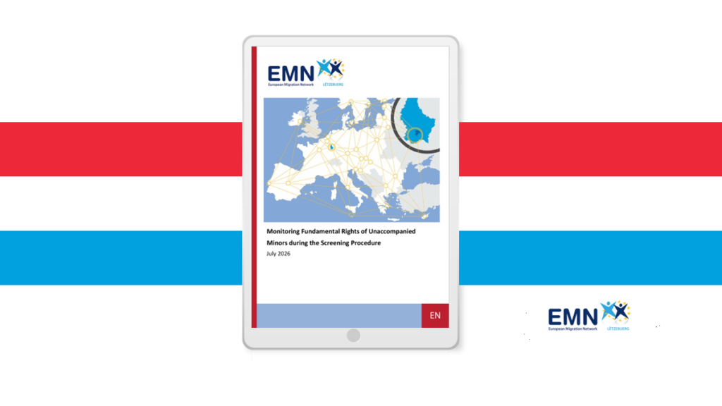 EMN Luxembourg Inform: Monitoring Fundamental Rights of Unaccompanied Minors during the Screening Procedure
